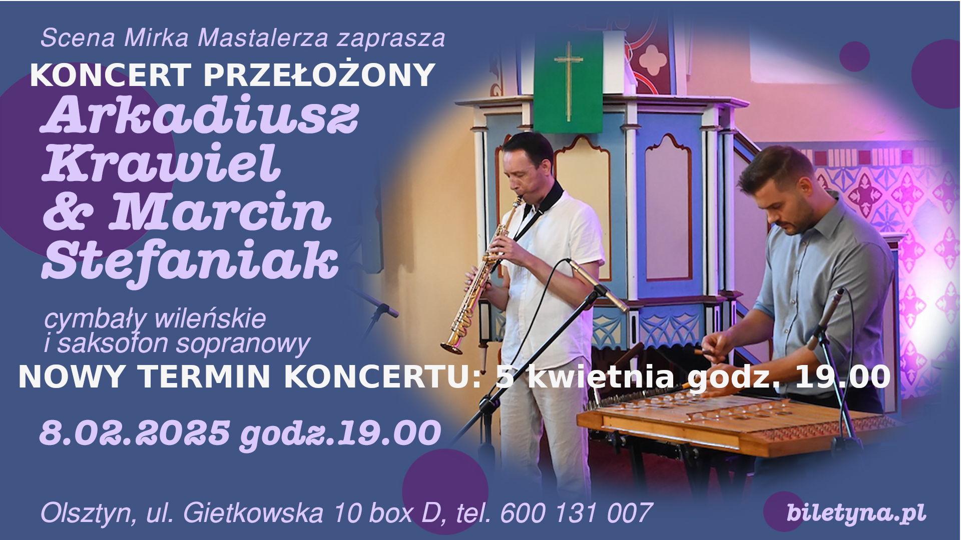 Read more about the article KONCERT JEST PRZEŁOŻONY Arkadiusz Krawiel & Marcin Stefaniak  – cymbały wileńskie i saksofon sopranowy